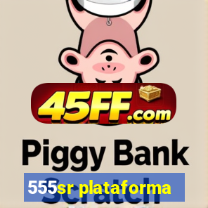 555sr plataforma